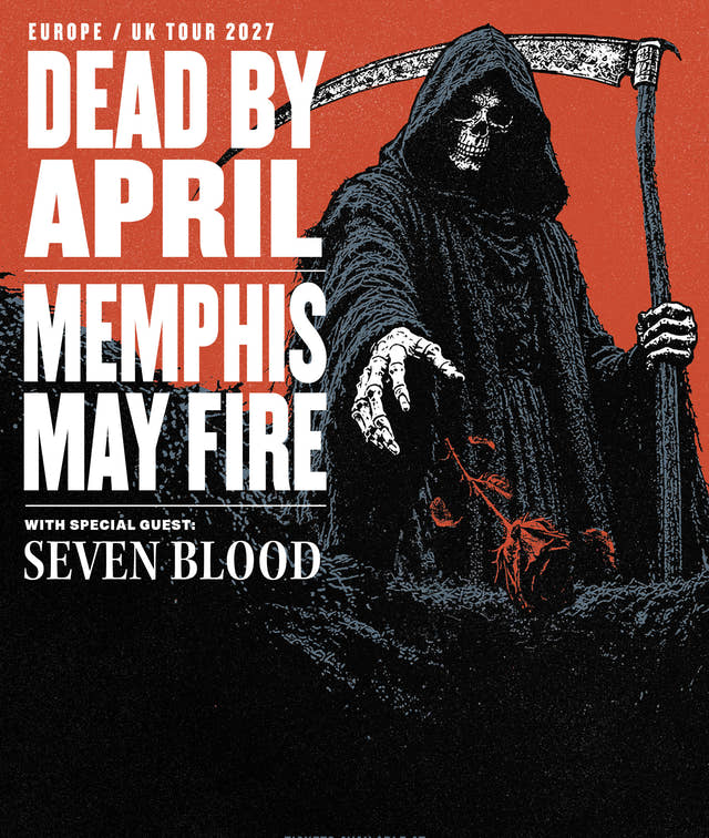 Europe / UK Tour 2027 poster: Dead By April and Memphis May Fire, with special guest Seven Blood. A hooded reaper with a scythe holds out a red rose.